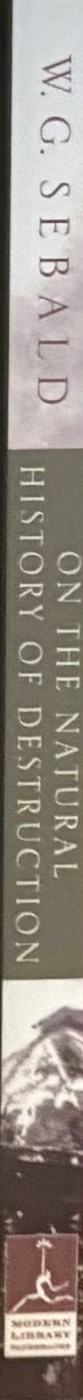 On the Natural History of Destruction — W.G. Sebald