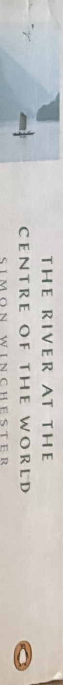 The River at the Center of the World — Simon Winchester