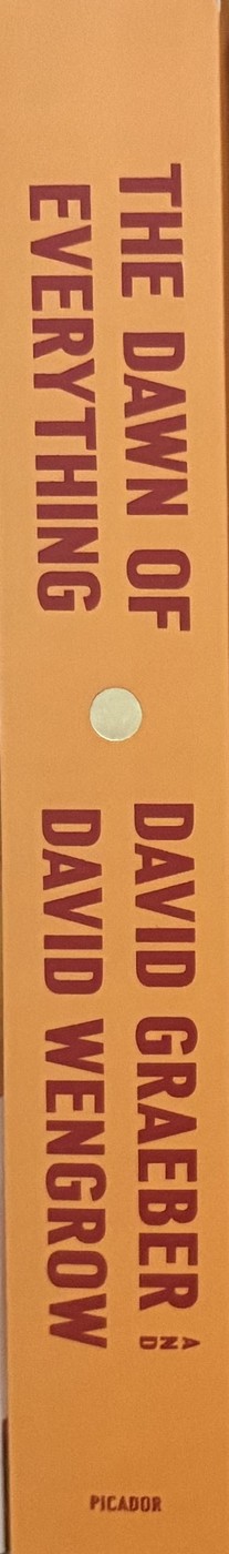 The Dawn of Everything — David Graeber and David Wengrow